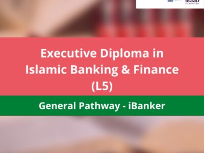 Executive Diploma in Islamic Banking & Finance (L5)